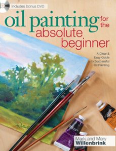 oil painting for the absolute beginner (ebook)-mark willenbrink-9781440310454
