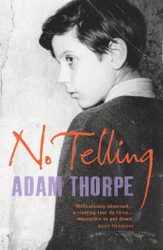 no telling-adam thorpe-9781446420454