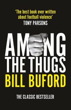 among the thugs (ebook)-bill buford-9781446439654