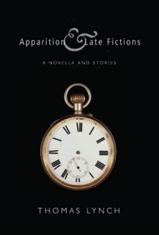 apparition &amp; late fictions (ebook)-thomas lynch-9781446483954