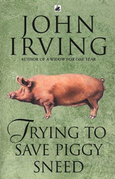 trying to save piggy sneed-john irving-9781448111954