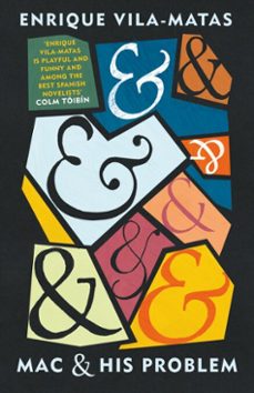 mac and his problem-enrique vila matas-9781473554054