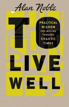 to live well (ebook)-alan noble-9781514002254