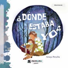 ¿donde estaba yo? (ebook)-amaya perucha-9781524309954