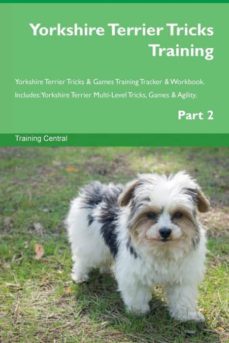 yorkshire terrier tricks training yorkshire terrier tricks  games training tracker  workbook  includes-9781526953254