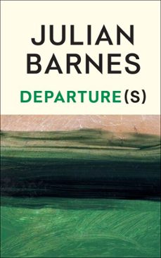 departure(s) (ebook)-julian barnes-9781529959154
