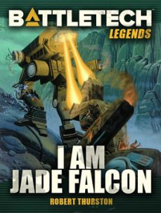 battletech legends: i am jade falcon (ebook)-robert thurston-9781533782854