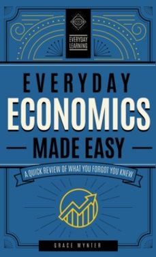 everyday economics made easy-grace wynter-9781577152354
