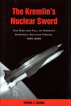 the kremlin's nuclear sword (ebook)-steven j. zaloga-9781588344854