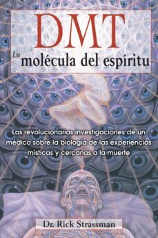dmt, la molecula del espiritu-rick strassman-9781594774454