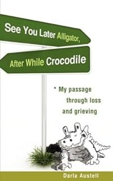 see you later alligator, after while crocodile-darla austell-9781606475454