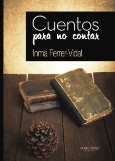cuentos para no contar (ebook)-inma ferrer vidal-9781635033854