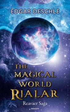 the magical world rialar - reavaer saga (ebook)-edgar deschle-9781642682854