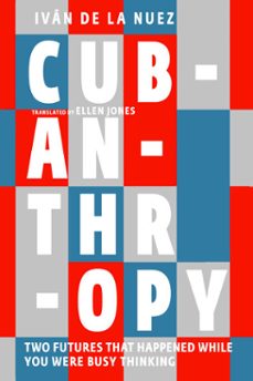 cubanthropy (ebook)-ivan de la nuez-9781644213254