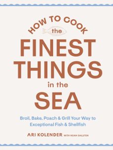 how to cook the finest things in the sea (ebook)-ari kolender-noah galuten-9781648293054