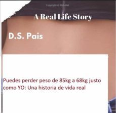 puedes perder peso de 85kg a 68kg justo como yo: una historia de vida real (ebook)-9781667427454