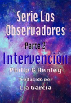 intervencion, serie los observadores parte 2 (ebook)-9781667452654
