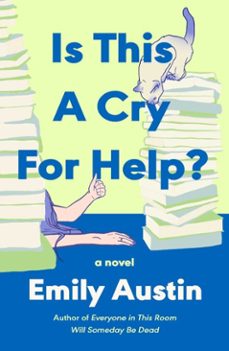 is this a cry for help? (ebook)-emily austin-9781668200254