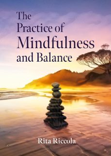 the practice of mindfulness and balance (ebook)-9781776940554