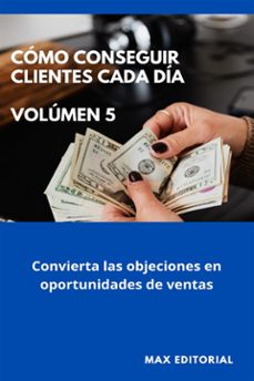 como conseguir clientes cada dia - volumen 5 (ebook)-9781779714954