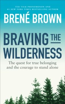 braving the wilderness-brene brown-9781785041754