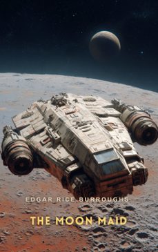 the moon maid (ebook)-edgar rice burroughs-9781787363854
