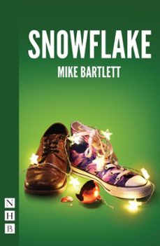 snowflake (ebook)-mike bartlett-9781788501354