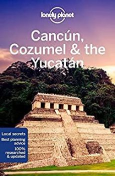 lonely planet cancun, cozumel & the yucatan-9781788684354