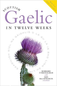 scottish gaelic in twelve weeks (ebook)-roibeard o maolalaigh-iain macaonghuis-9781788855754