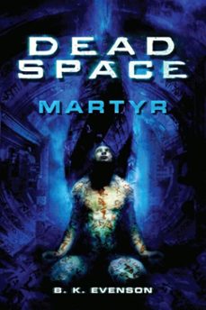 dead space - martyr (ebook)-brian evenson-9781835414354
