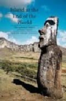 island at the end of the world: the turbulent history of easter i sland-9781861892454