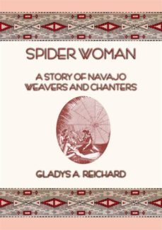 spider woman - the story of navajo weavers and chanters (ebook)-9781909302754