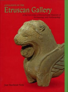 catalogue of the etruscan gallery of the university of pennsylvania museum of archaeology and anthropology (ebook)-jean macintosh turfa-9781934536254