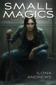 small magics (ebook)-ilona andrews-9781943772254