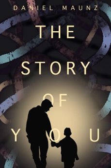 the story of you (ebook)-daniel maunz-9781967309054