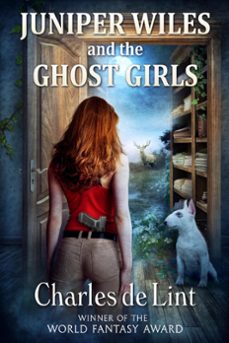 juniper wiles and the ghost girls (ebook)-charles de lint-9781989741054