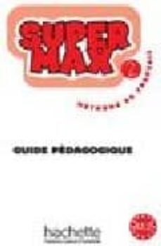 super max 2 teacher s guide-9782011556554