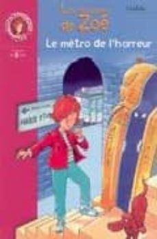 le metro de l horreur: les frousses de zoe-9782012002654