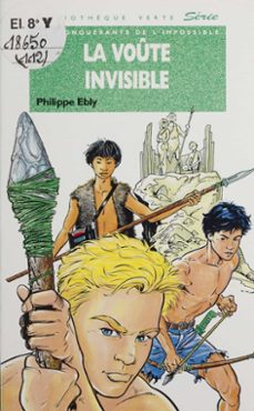 les conquerants de l'impossible : la voute invisible (ebook)-philippe ebly-9782014616354