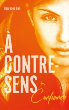 a contre-sens. vol. 4. confiance-mercedes ron-9782017881254