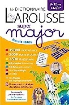 le dictionnaire larousse super major, 9-12 ans, cm-6e-9782036019454