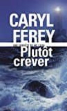 plutot crever-caryl ferey-9782072706554