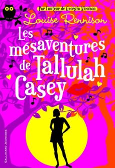 tallulah casey (tome 1) - les mesaventures de tallulah casey (ebook)-louise rennison-9782075019354