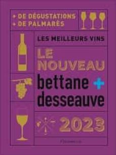 le nouveau bettane + desseauve 2023: les meilleurs vins-michel bettane-9782080270054