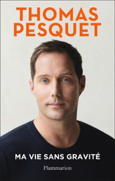 ma vie sans gravite (ebook)-thomas pesquet-9782080423054