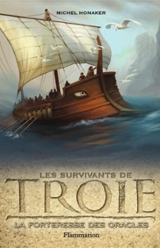 les survivants de troie (tome 2) - la forteresse des oracles-michel honaker-9782081251854