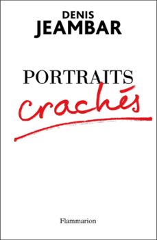 portraits craches (ebook)-denis jeambar-9782081259454