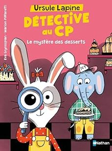 ursule lapine, detective au cp. le mystère des desserts-eva grynszpan-9782095036454