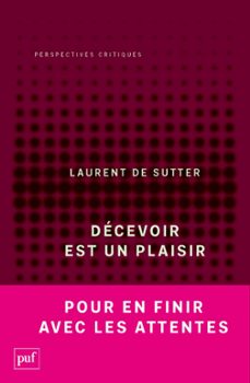 decevoir est un plaisir : propositions iii (ebook)-laurent de sutter-9782130827054