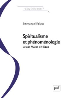 spiritualisme et phenomenologie : le "cas" maine de biran (ebook)-emmanuel falque-9782130859154